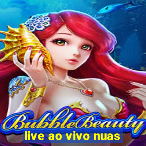 live ao vivo nuas