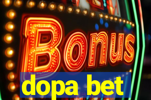 dopa bet