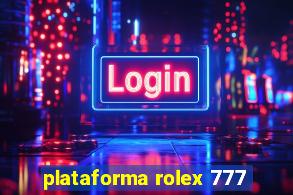 plataforma rolex 777