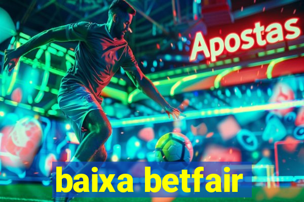 baixa betfair