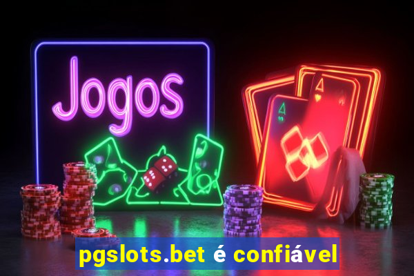 pgslots.bet é confiável