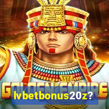 lvbetbonus20z?