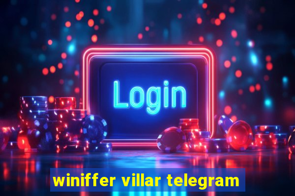 winiffer villar telegram