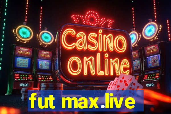 fut max.live