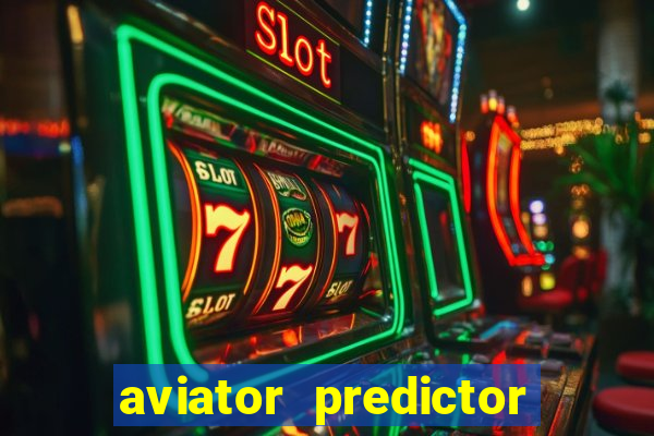 aviator predictor v4.0 apk download