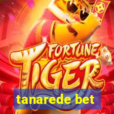 tanarede bet