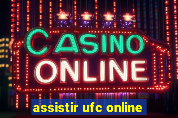 assistir ufc online