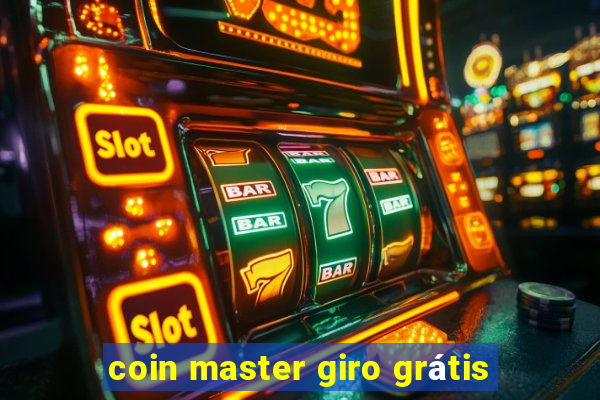 coin master giro grátis