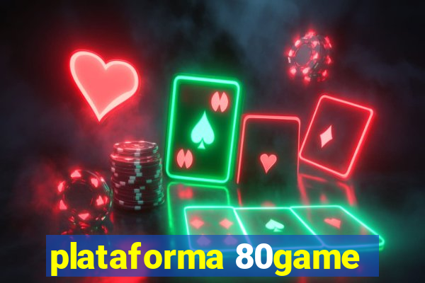 plataforma 80game