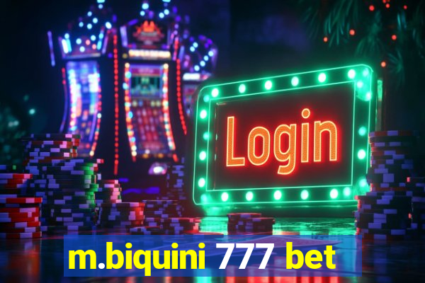 m.biquini 777 bet