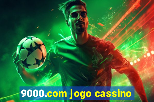 9000.com jogo cassino