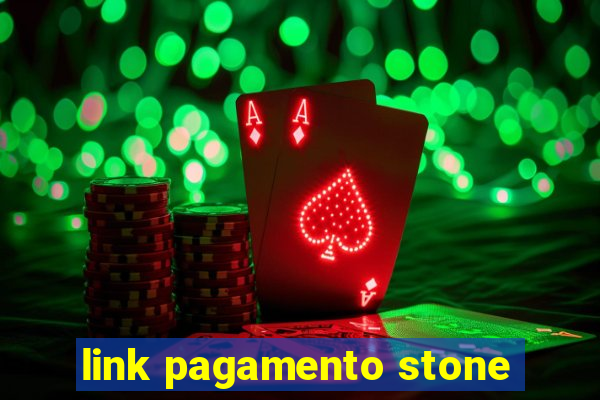 link pagamento stone