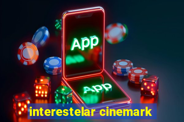 interestelar cinemark