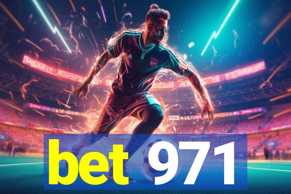 bet 971