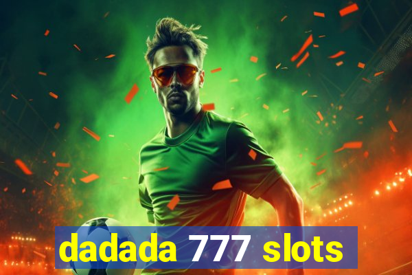 dadada 777 slots