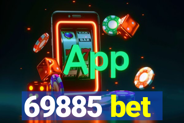 69885 bet