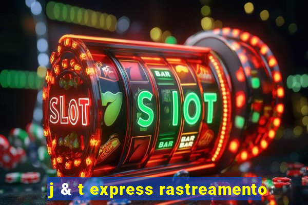 j & t express rastreamento