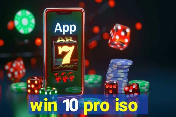 win 10 pro iso