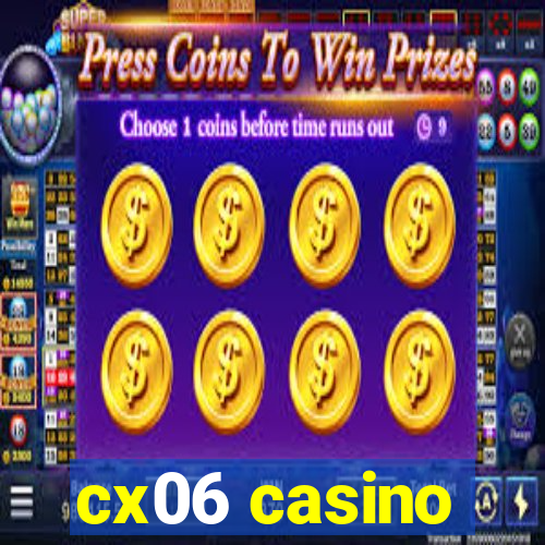 cx06 casino