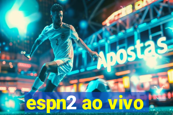 espn2 ao vivo