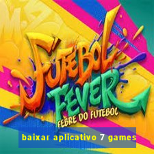 baixar aplicativo 7 games