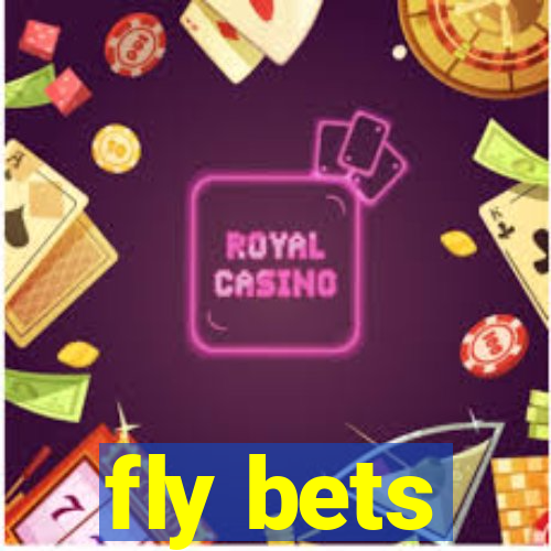 fly bets