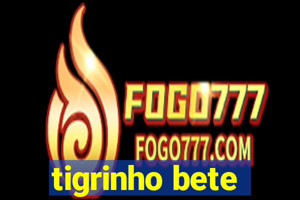 tigrinho bete