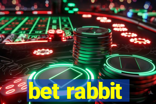 bet rabbit