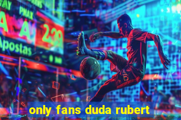 only fans duda rubert