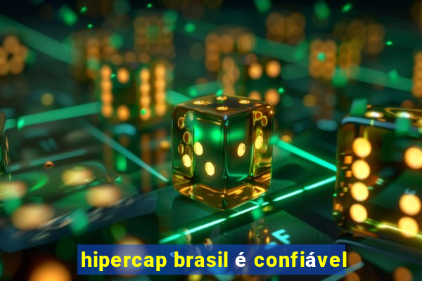 hipercap brasil é confiável