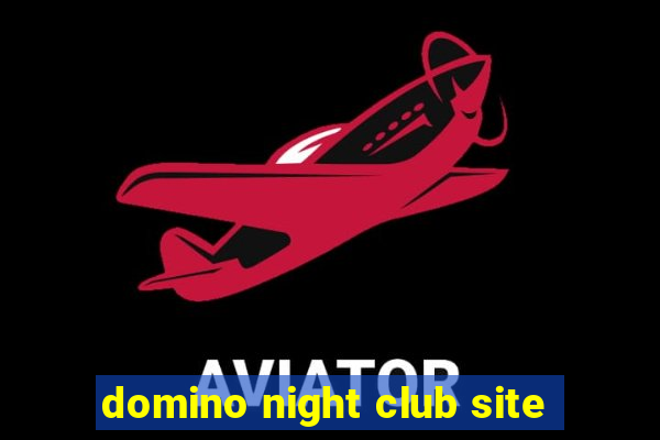 domino night club site