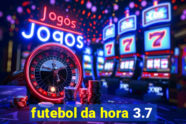 futebol da hora 3.7