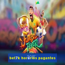 bet7k horários pagantes