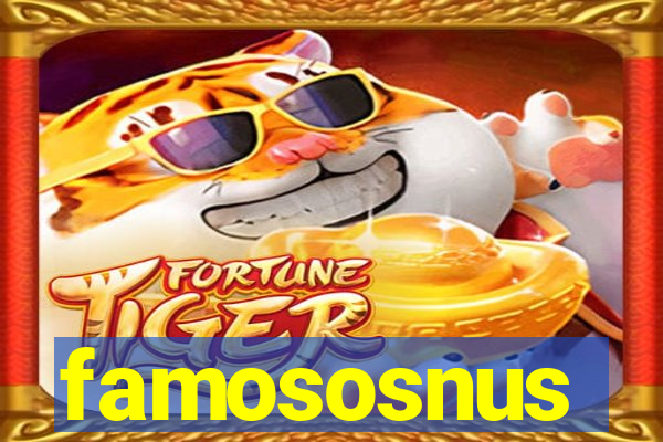 famososnus