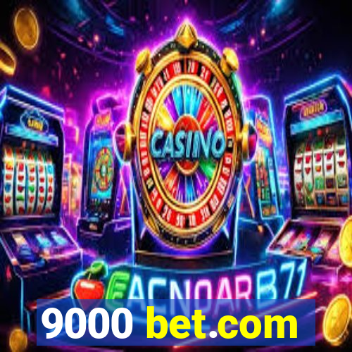 9000 bet.com