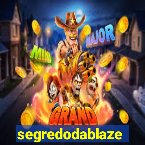 segredodablaze