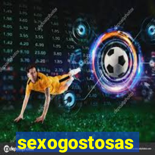 sexogostosas