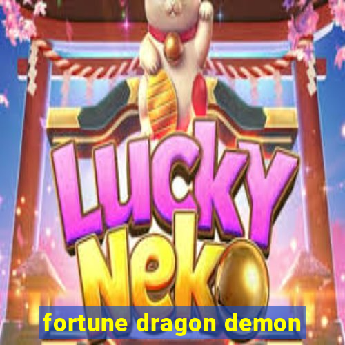 fortune dragon demon