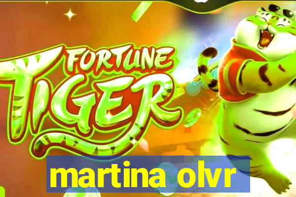 martina olvr