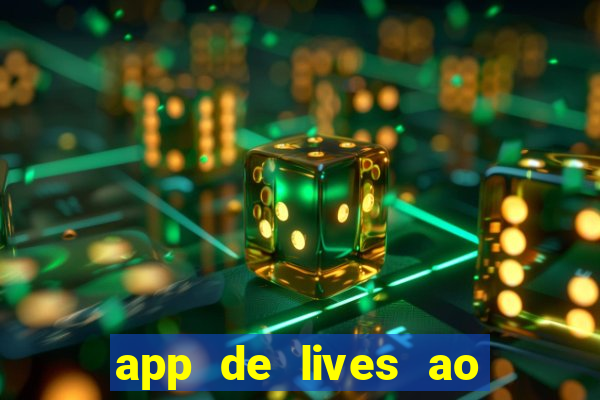 app de lives ao vivo 18