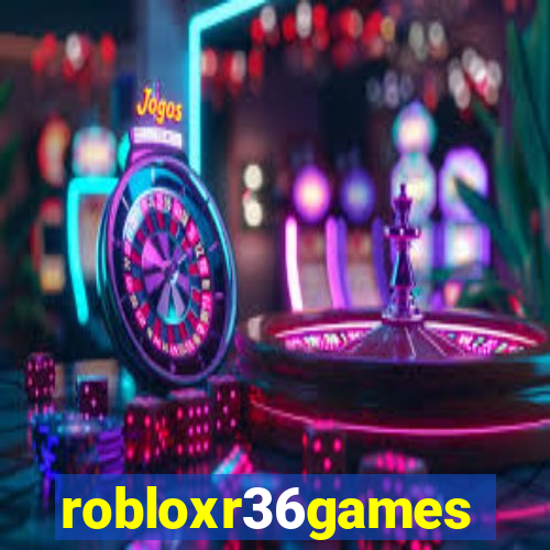 robloxr36games