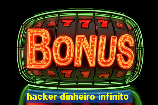 hacker dinheiro infinito