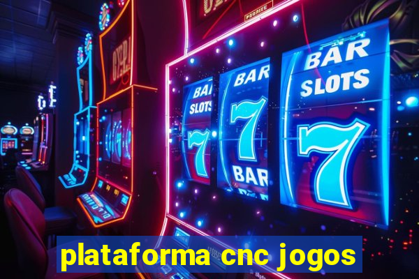 plataforma cnc jogos