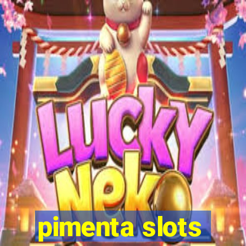 pimenta slots