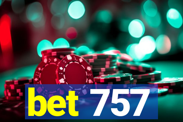 bet 757