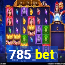 785 bet