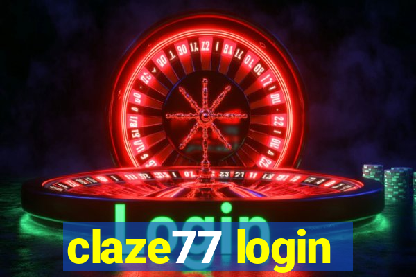 claze77 login