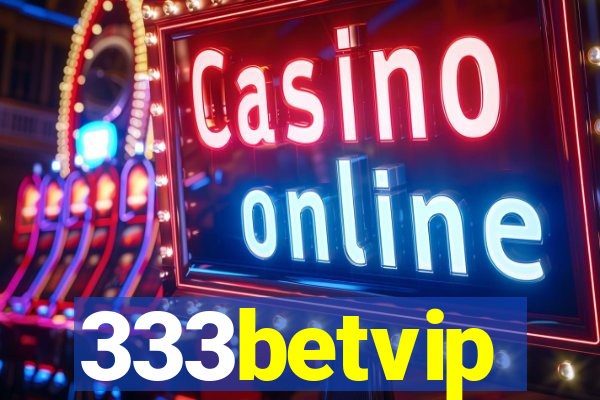 333betvip