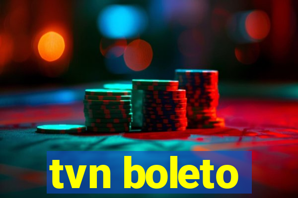 tvn boleto