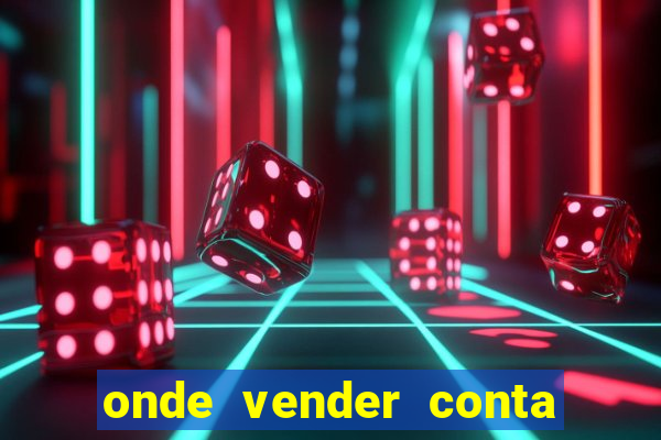 onde vender conta de jogos